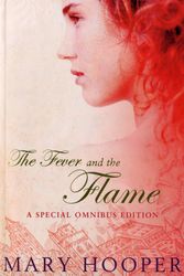 Cover Art for 9780747586708, Fever and the Flame by Mary Hooper