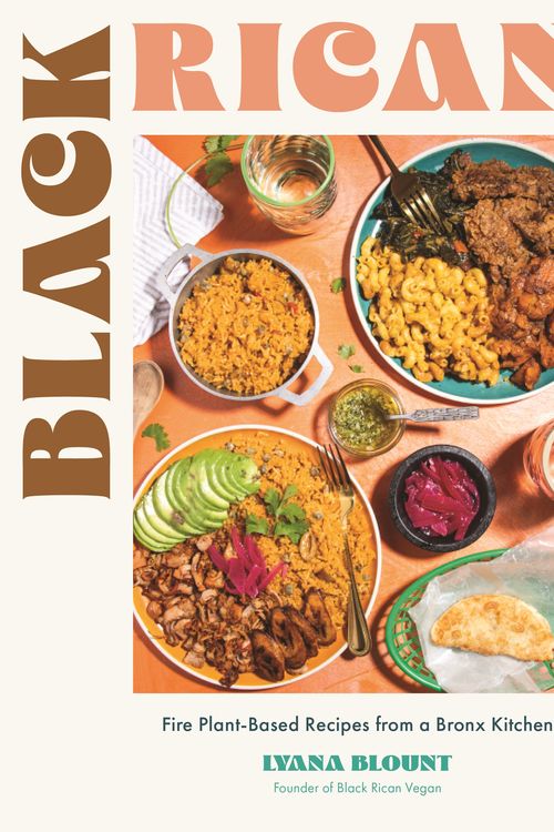 Cover Art for 9781645677734, Black Rican Vegan: Fire Plant-Based Recipes from a Bronx Kitchen by Lyana Blount