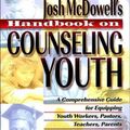 Cover Art for 9780849932366, Handbook on Counseling Youth by John McDowell, Bob Hostetler