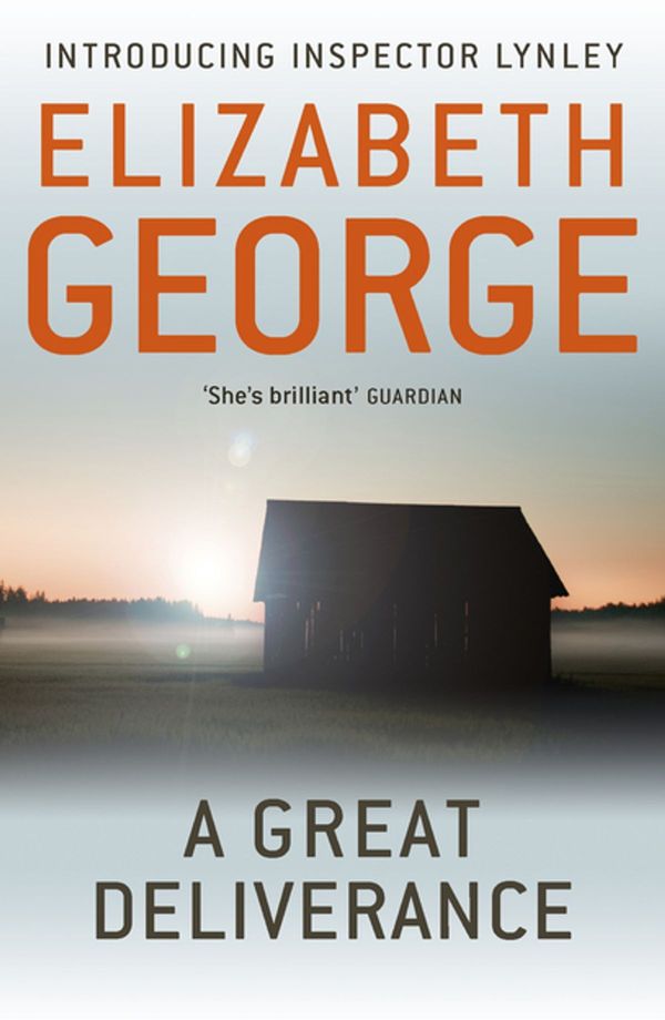 Cover Art for 9781848942684, A Great Deliverance: An Inspector Lynley Novel: 1 by Elizabeth George