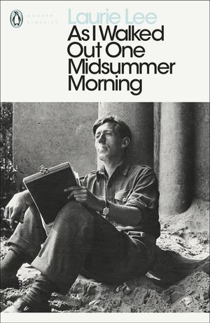 Cover Art for 9780141397030, As I Walked Out One Midsummer Morning by Laurie Lee