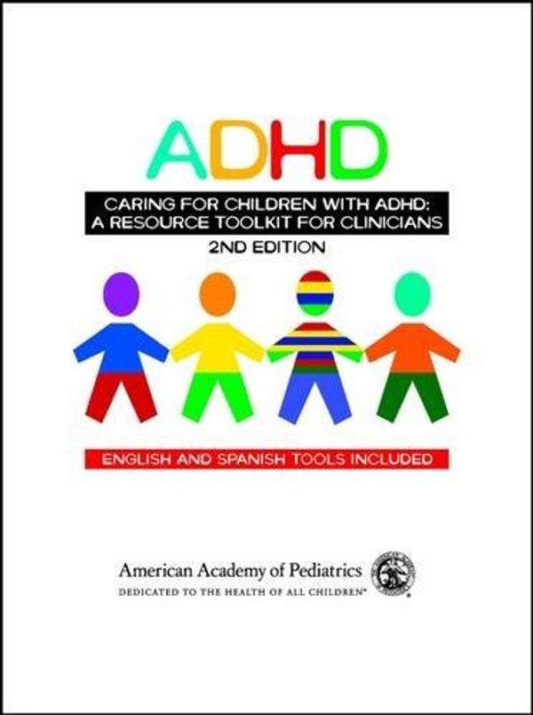 Cover Art for B01K03NEUE, ADHD Caring for Children With ADHD: A Resource Toolkit for Clinicians by Mark L Wolraich MD FAAP American Academy of Pediatrics(2011-11-22) by Mark L Wolraich FAAP;American Academy of Pediatrics, MD