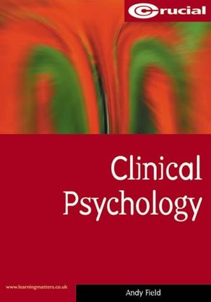 Cover Art for 9781903337202, Clinical Psychology (Crucial Study Texts for Psychology Degree Courses) by Andy P. Field