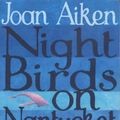 Cover Art for 9780099888901, Night Birds on Nantucket by Joan Aiken