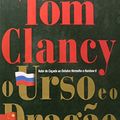 Cover Art for 9788501063908, o urso e o drago by Tom Clancy