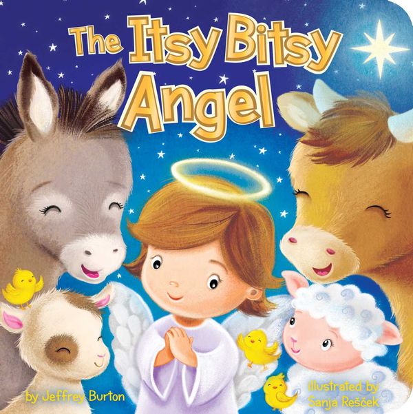 Cover Art for 9781534443402, The Itsy Bitsy Angel by Jeffrey Burton