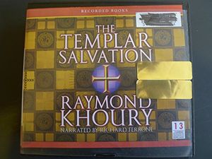 Cover Art for 9781449823825, The Templar Salvation, 13 CDs [Complete & Unabridged Audio Work] by Raymond Khoury