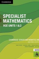 Cover Art for 9781009110532, Specialist Mathematics VCE Units 1&2 by David Treeby, Michael Evans, Douglas Wallace, Gareth Ainsworth, Kay Lipson