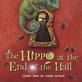 Cover Art for B076J31KJR, The Hippo at the End of the Hall by Helen Cooper
