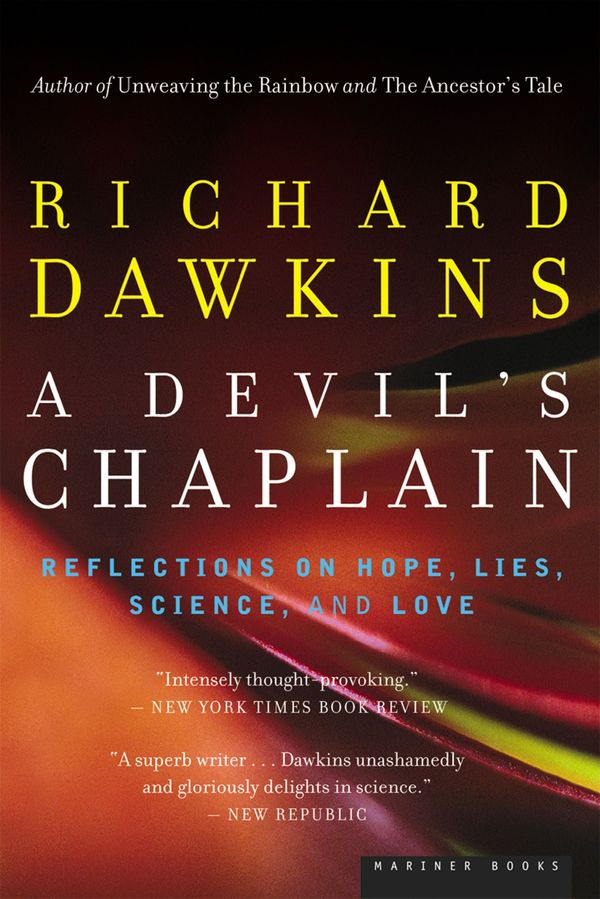 Cover Art for 9780618485390, A Devil’s Chaplain: Reflections on Hope, Lies, Science, and Love by Richard Dawkins