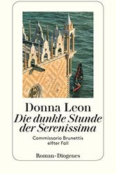 Cover Art for 9783257234480, Dunkle Stunde Der Serenissima by Donna Leon