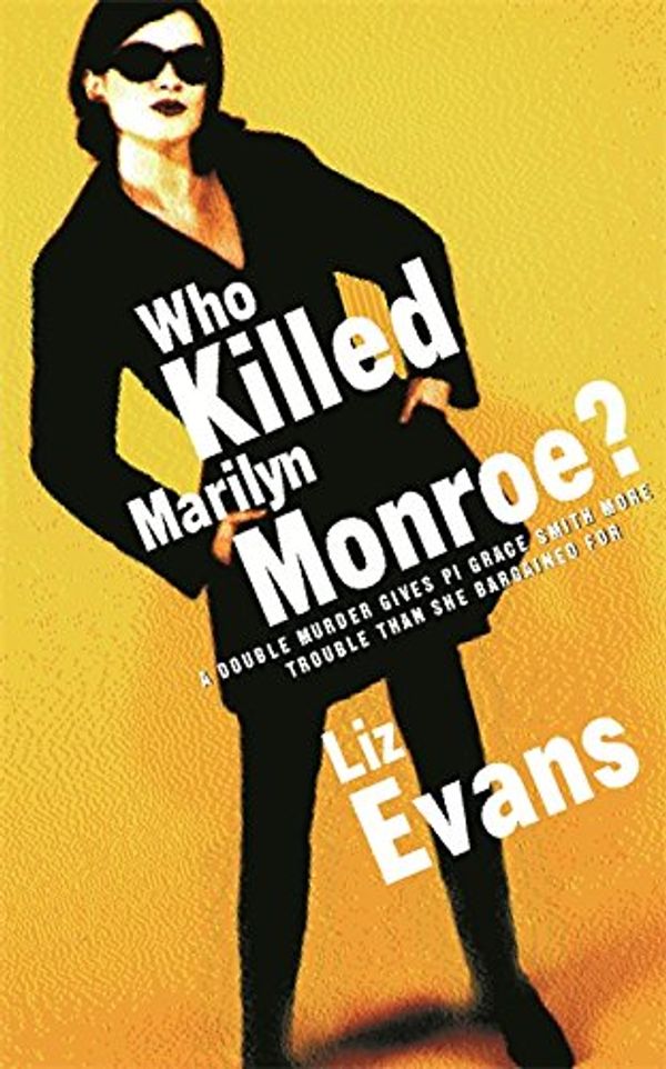 Cover Art for 9780752836959, Who Killed Marilyn Monroe? by Liz Evans
