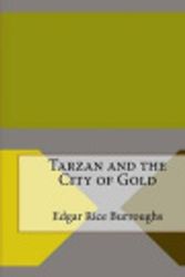 Cover Art for 9781517675813, Tarzan and the City of Gold by Edgar Rice Burroughs