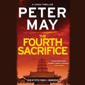 Cover Art for 9781549174124, The Fourth Sacrifice (China Thrillers, book 2) by Peter May