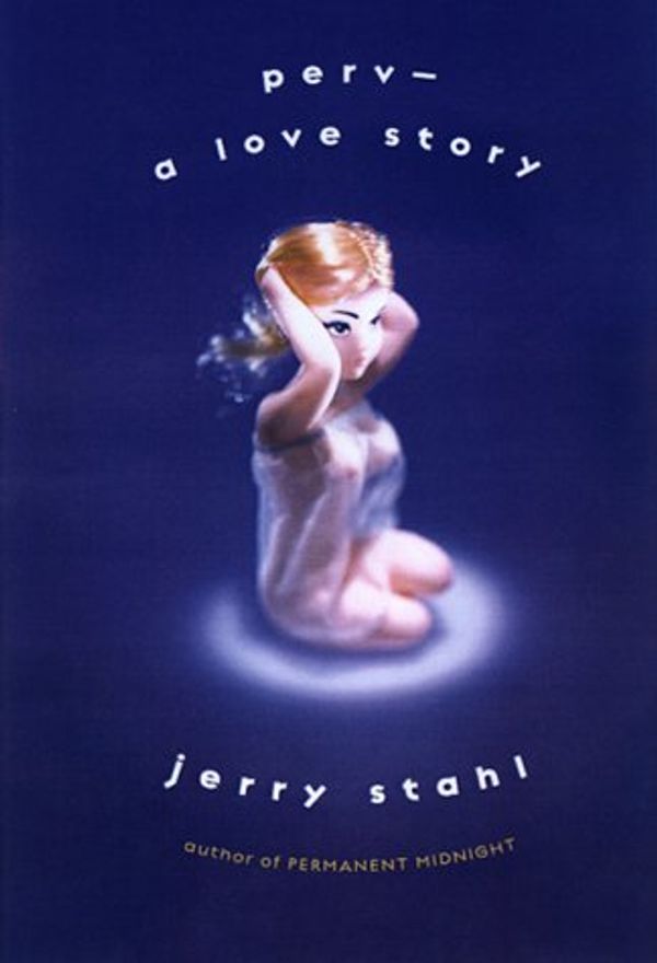 Cover Art for 9780688170943, Perv - a Love Story by Jerry Stahl