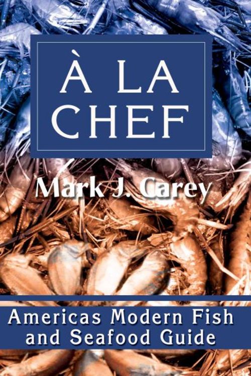 Cover Art for 9780595222827, A LA Chef by Mark J Carey