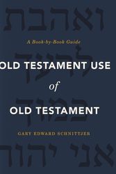 Cover Art for 9780310571100, Old Testament Use of Old Testament: A Book-By-Book Guide by Gary Edward Schnittjer