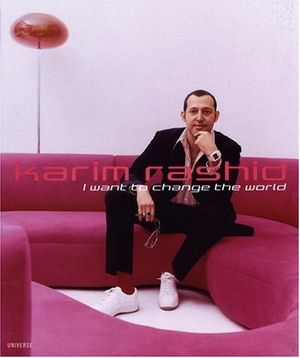 Cover Art for 9780789305312, I Want to Change the World by Karim Rashid