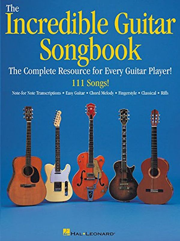 Cover Art for 9780634017964, The Incredible Guitar Songbook by Hal Leonard Corp.