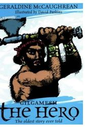 Cover Art for 9780192741851, Gilgamesh the Hero by Geraldine McCaughrean