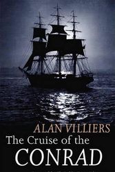 Cover Art for 9781574092417, Cruise of the Conrad by Alan Villiers