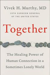 Cover Art for 9780062913296, Together: The Healing Power of Human Connection in a Sometimes Lonely World by Vivek H. Murthy