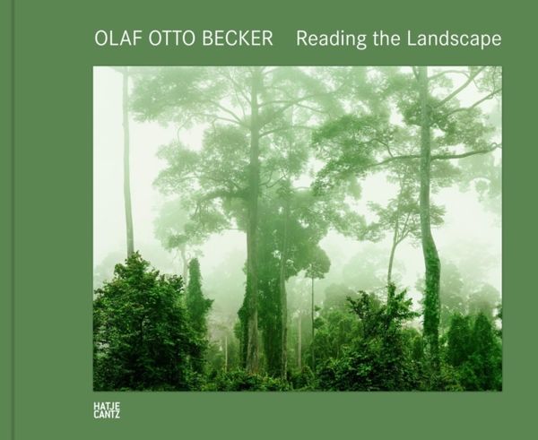 Cover Art for 9783775738545, Olaf Otto Becker: Reading the Landscape by William Ewing