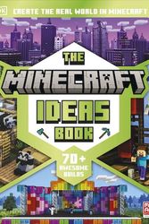 Cover Art for 9780241588277, The Minecraft Ideas Book: Create the Real World in Minecraft by DK