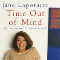 Cover Art for 9781844080557, Time Out of Mind by Jane Lapotaire