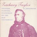 Cover Art for 9780807112373, Zachary Taylor: Soldier, Planter, Statesman of the Old Southwest by K. Jack Bauer