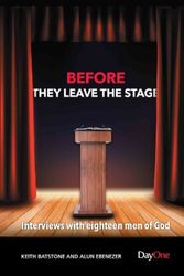 Cover Art for 9781846257414, Before They Leave the Stage: Interviews With Eighteen Men of God by Keith Batstone