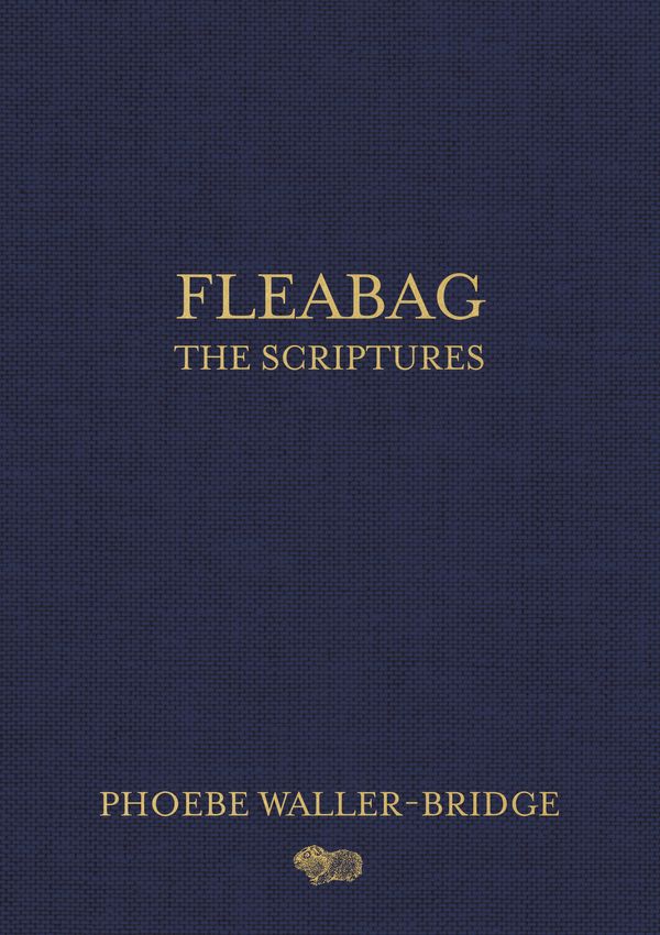 Cover Art for 9780593158272, Fleabag: The Scriptures by Phoebe Waller-Bridge