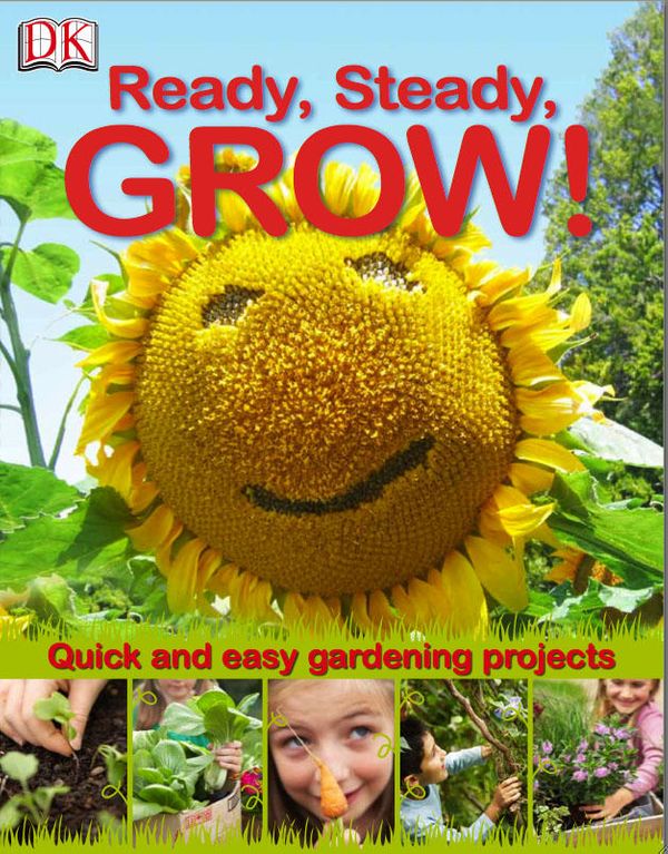 Cover Art for 9781740337717, Ready, Steady, Grow! Quick and Easy Gardening Projects (Paperback) by Royal Horticultural Society