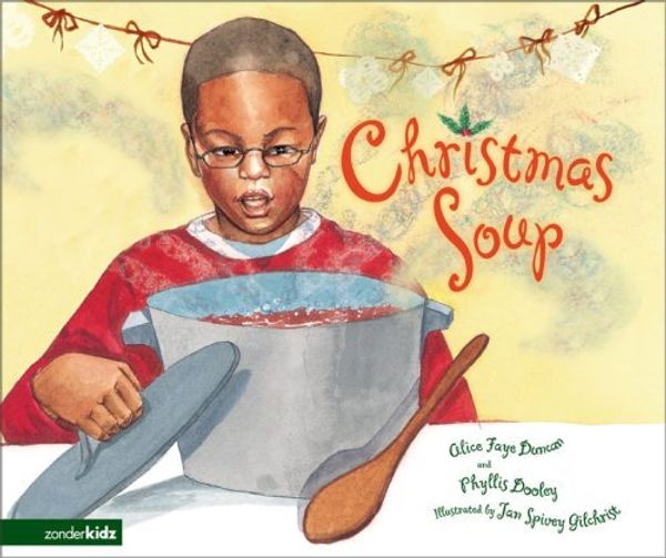 Cover Art for B01K2K786G, Christmas Soup SEA by Alice Faye Duncan (2005-09-13) by Alice Faye Duncan;Phyllis Dooley
