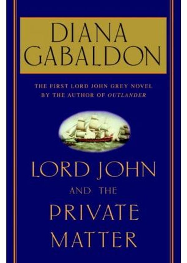 Cover Art for 9785551272991, Lord John and the Private Matter by Diana Gabaldon