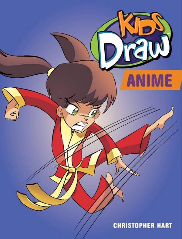 Cover Art for 9780823026906, Kids Draw Anime by Christopher Hart