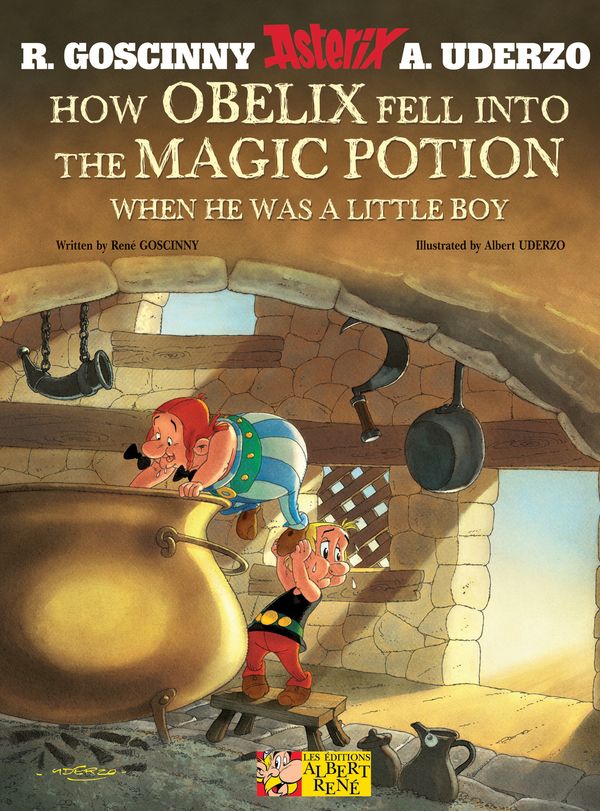 Cover Art for 9781444000948, Asterix: How Obelix Fell into the Magic Potion by Rene Goscinny
