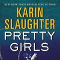 Cover Art for 9780062429070, Pretty Girls by Karin Slaughter