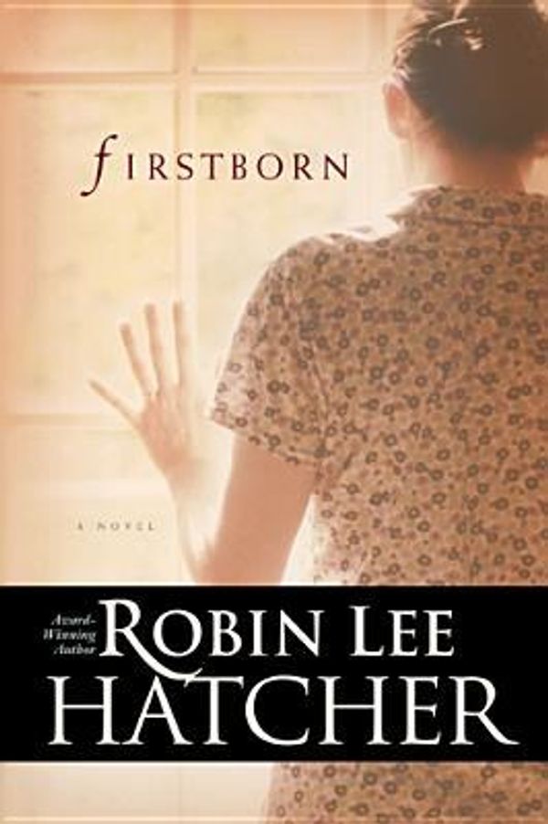 Cover Art for 0031809055571, Firstborn by Robin Lee Hatcher