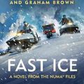 Cover Art for 9780241467886, Fast Ice by Clive Cussler, Graham Brown