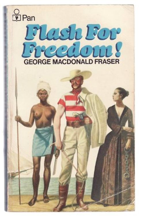 Cover Art for 9780451069337, Flash for Freedom! by George MacDonald Fraser