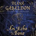 Cover Art for 9781409111702, An Echo in the Bone by Diana Gabaldon