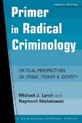 Cover Art for 9781881798644, Primer in Radical Criminology by Michael J. Lynch
