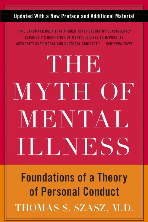 Cover Art for 9780061771224, The Myth of Mental Illness by Thomas S. Szasz