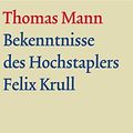 Cover Art for 9783100483454, Bekenntnisse des Hochstaplers Felix Krull. Große kommentierte Frankfurter Ausgabe. Text und Kommentarband by Thomas Mann