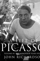 Cover Art for 9781529194524, A Life of Picasso Volume IV by John Richardson
