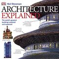 Cover Art for 9780132081269, Architecture Explained by Neil Stevenson