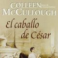Cover Art for 9788496581432, CABALLO DE CESAR,EL by Colleen Mccullough