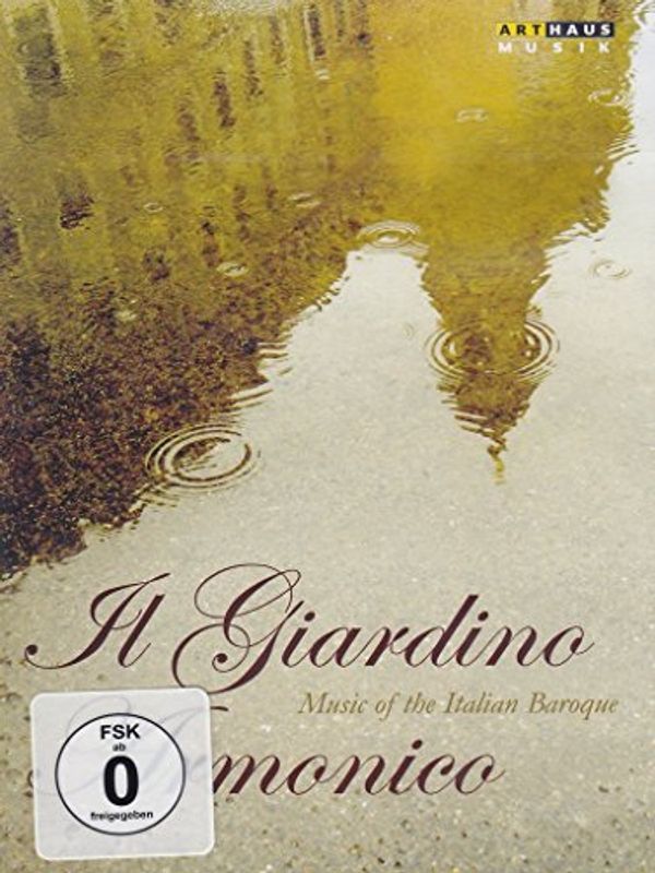Cover Art for 0807280001198, Il Giardino Armonico (Music Of The Italian Baroque) [Il Giardino Armonico] [Arthaus: 100011] [DVD] [NTSC] by Unknown