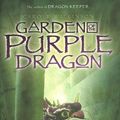 Cover Art for 9781423103387, Garden of the Purple Dragon by Carole Wilkinson